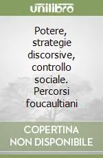 Pagamento Sicuro Potere, strategie discorsive, controllo sociale. Percorsi foucaultiani