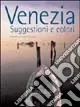 Ultime Pezzi Venezia. Suggestioni e colori