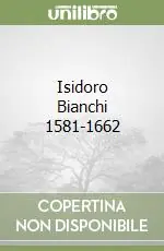 Isidoro Bianchi 1581-1662 Offerta Speciale
