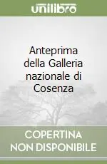 Anteprima della Galleria nazionale di Cosenza Compra Adesso