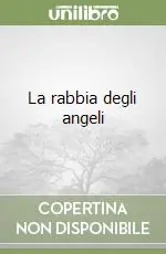 Occasione Imperdibile La rabbia degli angeli