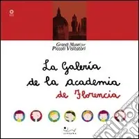 Offerta Speciale La Galería de la Academia. Ediz. illustrata