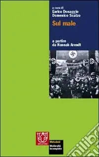 Spedito Oggi Sul male a partire da Hannah Arendt