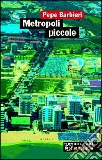 Metropoli piccole Solo Oggi