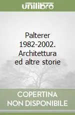 Spedizione Espresso Palterer 1982-2002. Architettura ed altre storie
