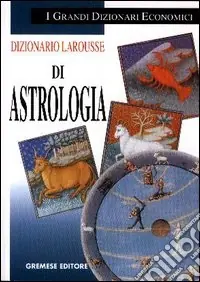 Vendita Finale Dizionario Larousse di astrologia