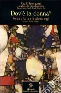 Dov‘è la donna? Pensare l‘arte e la scienza oggi Nuova Collezione