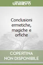 Conclusioni ermetiche, magiche e orfiche Popolare