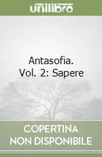 Scelto Dai Clienti Antasofia. Vol. 2 Sapere