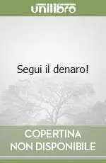Offerta Del Giorno Segui il denaro!