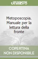 Prezzo Scontato Metoposcopia. Manuale per la lettura della fronte