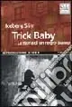 Trick baby. La storia di un negro bianco Spedizione Espresso