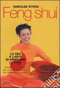 Feng shui. Lo Zen e l‘arte di arredare la casa Consegna Rapida