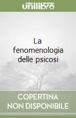 Promozione La fenomenologia delle psicosi