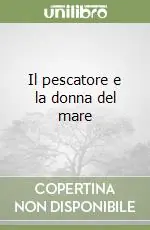 Super Prezzo Il pescatore e la donna del mare