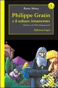 Nuova Collezione Philippe Gratin e il sultano innamorato