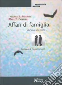 Affari di famiglia. Dall‘abuso all‘omicidio Super Prezzo