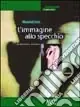 L‘immagine allo specchio. Adolescenti e adozione Occasione Imperdibile