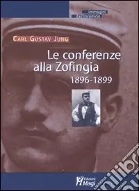 Nuova Collezione Le conferenze alla Zofingia. 1896-1899