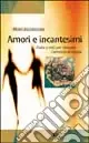 Amori e incantesimi. Fiabe e miti per ritrovare l‘armonia di coppia Miglior Prezzo