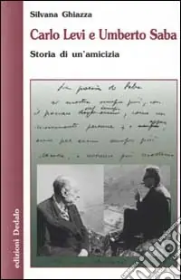 Bestseller Carlo Levi e Umberto Saba. Storia di un‘amicizia