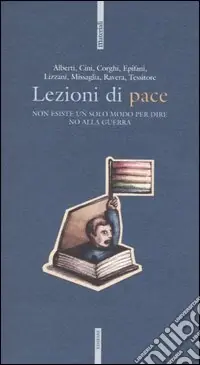 Bestseller Lezioni di pace. Non esiste un solo modo per dire no alla guerra. Con videocassetta