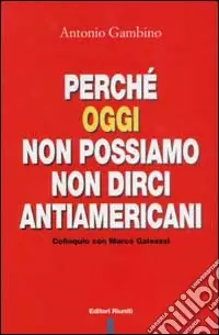 Spedizione Espresso Perché oggi non possiamo non dirci antiamericani. Colloquio con Marco Galeazzi