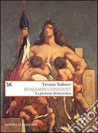 Benjamin Constant. La passione democratica Bestseller