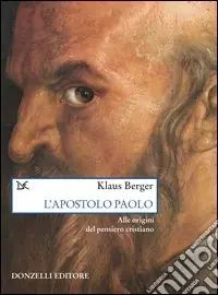 Popolare L‘apostolo Paolo. Alle origini del pensiero cristiano