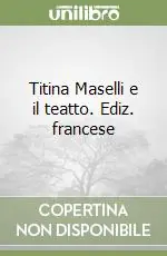 Promozione Esclusiva Titina Maselli e il teatto. Ediz. francese