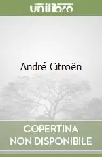 Non Perdere André Citroën