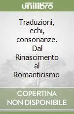 Affare Traduzioni, echi, consonanze. Dal Rinascimento al Romanticismo