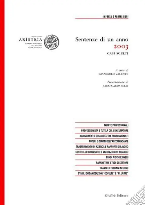 Sentenze di un anno (2003). Casi scelti in tema di impresa e professioni Offerta Lampo