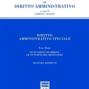 Diritto amministrativo speciale. Vol. 1 Le funzioni di ordine. Le funzioni del benessere Affare