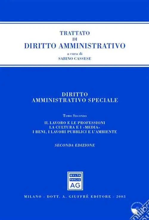 Offerta Del Giorno Diritto amministrativo speciale. Vol. 2 Il lavoro e le professioni. La cultura e i «media». I beni, i lavori pubblici e l‘ambiente