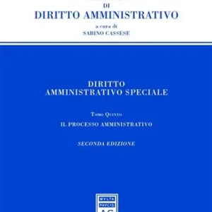 Diritto amministrativo speciale. Vol. 5 Il processo amministrativo Miglior Prezzo