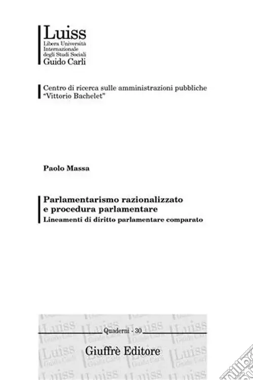 Parlamentarismo razionalizzato e procedura parlamentare. Lineamenti di diritto parlamentare comparato Direttamente Dal Produttore