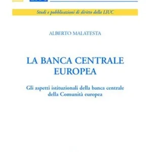 Affare La Banca centrale europea. Gli aspetti istituzionali della Banca centrale della Comunità europea