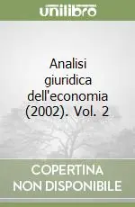 Analisi giuridica dell‘economia (2002). Vol. 2 Compra Online