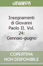 Offerta Lampo Insegnamenti di Giovanni Paolo II. Vol. 24 Gennaio-giugno