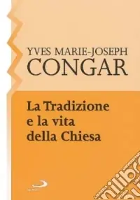 Reso Gratuito La tradizione e la vita della Chiesa