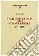 Miglior Prezzo Stati Uniti e Italia nella grande guerra 1914-1918