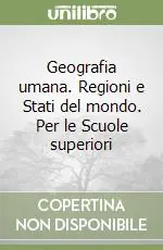 Ultima Occasione Geografia umana. Regioni e Stati del mondo. Per le Scuole superiori