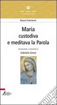 A Buon Prezzo Maria. «Custodiva e meditava la parola»