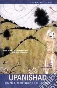 Upanishad. Spunti di meditazione per i cristiani Ultime Pezzi