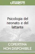 Psicologia del neonato e del lattante Offerta Lampo