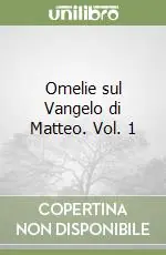 Omelie sul Vangelo di Matteo. Vol. 1 Offerta Limitata