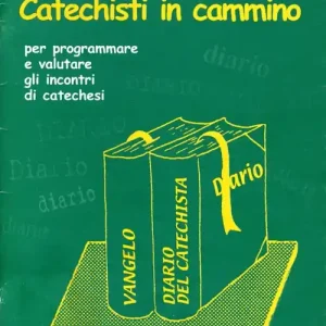 Diario catechisti in cammino. Per programmare e valutare gli incontri di catechesi Più Venduto