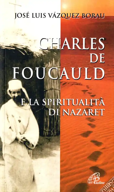 Di Tendenza Charles de Foucauld e la spiritualità di Nazaret