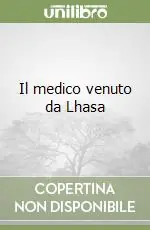 Consegna Rapida Il medico venuto da Lhasa
